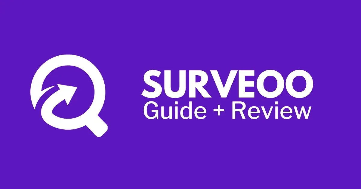 Is Surveoo a Fraud or Legitimate? (2024 Overview + Complete Guide)